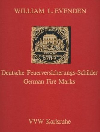 Deutsche Feuerversicherungs-Schilder /German Fire Marks Deutsche Feuerversicherungs-Schilder /German Fire Marks