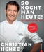 So kocht man heute!