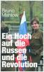 Ein Hoch auf die Russen und die Revolution