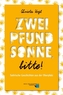 Zwei Pfund Sonne, bitte!