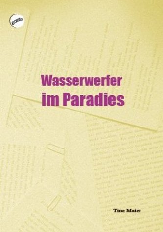 Wasserwerfer im Paradies