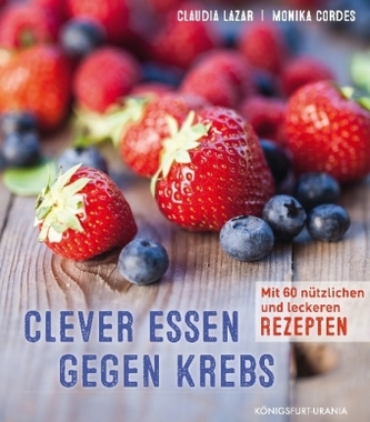Clever essen gegen Krebs Clever essen gegen Krebs