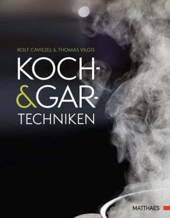 Koch- und Gartechniken Koch- und Gartechniken