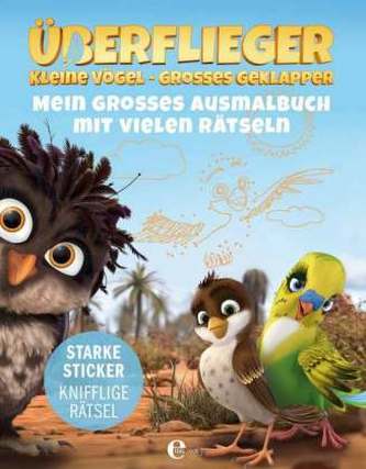 Überflieger - kleine Vögel, großes Geklapper: Mein großes Ausmalbuch mit vielen Rätseln