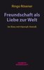 Freundschaft als Liebe zur Welt