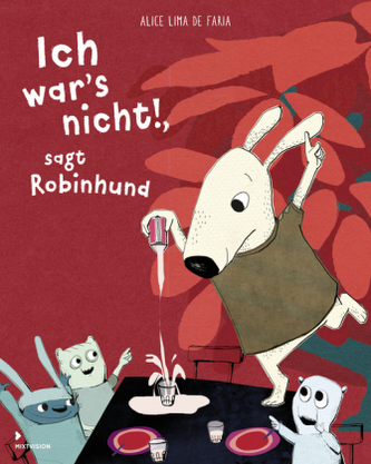 Ich war's nicht!, sagt Robinhund Ich war's nicht!, sagt Robinhund