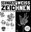 Schwarz & Weiß zeichnen