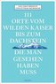 111 Orte vom Wilden Kaiser bis zum Dachstein, die man gesehen haben muss