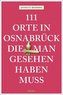 111 Orte in Osnabrück, die man gesehen haben muss