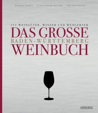 Das große Baden-Württemberg Weinbuch