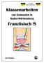 Französisch 8 (nach Découvertes 3) Klassenarbeiten von Gymnasien in Baden-Württemberg mit Lösungen