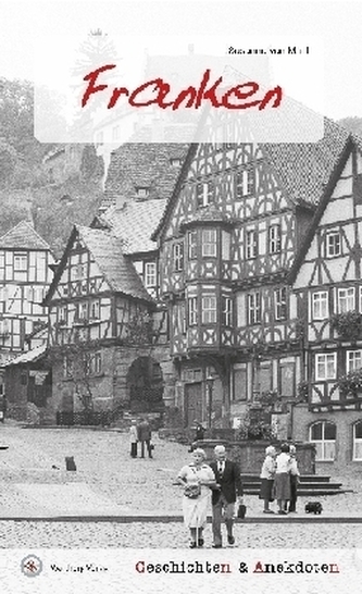 Geschichten und Anekdoten aus Franken