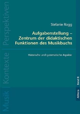 Aufgabenstellung - Zentrum der didaktischen Funktionen des Musikbuchs