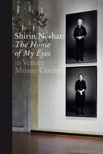 Shirin Neshat. The Home of My Eyes