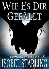 Wie es dir gefällt