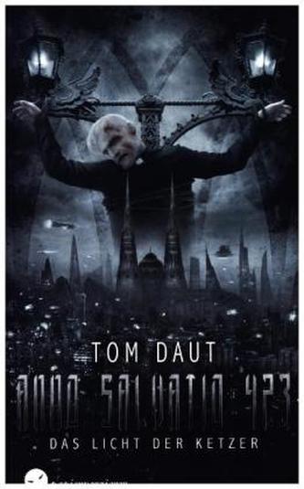 Anno Salvatio 423 - Das Licht der Ketzer