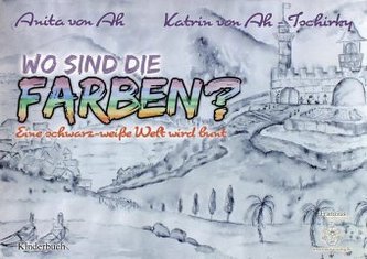 Wo sind die Farben? Wo sind die Farben?