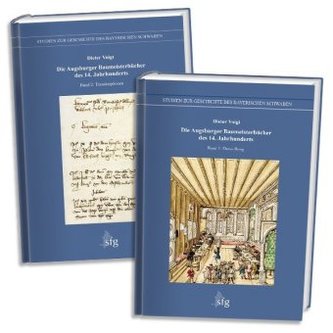 Die Augsburger Baumeisterbücher des 14. Jahrhunderts, m. 1 CD-ROM, 2 Teile