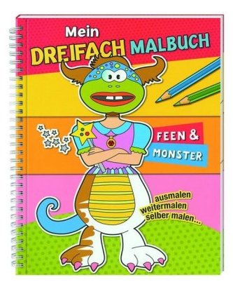 Mein Dreifach-Malbuch: Feen & Monster