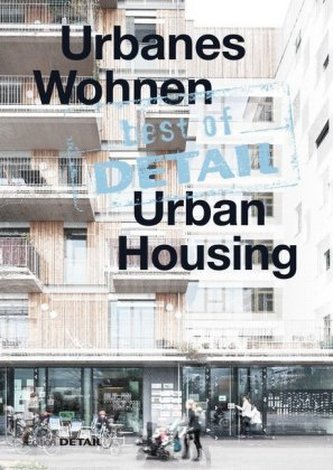 best of DETAIL Urbanes Wohnen / Urban Housing best of DETAIL Urbanes Wohnen / Urban Housing