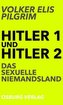 Hitler 1 und Hitler 2. Das sexuelle Niemandsland
