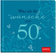 Was ich dir wünsche zum 50.