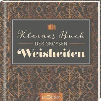 Das kleine Buch der großen Weisheiten