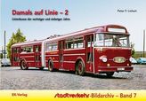 Damals auf Linie. Bd.2