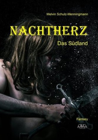 Nachtherz, Das Südland