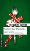 Süßer der Punsch nie tötet