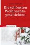 Die schönsten Weihnachtsgeschichten