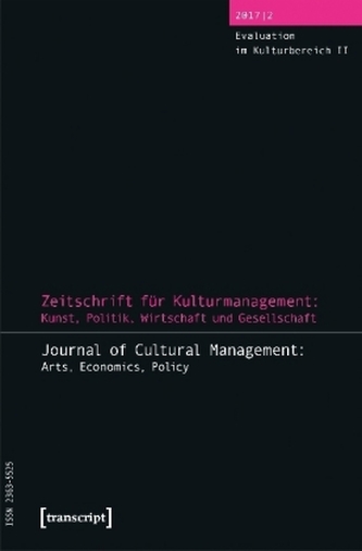Zeitschrift für Kulturmanagement: Kunst, Politik, Wirtschaft und Gesellschaft. H.2/2017