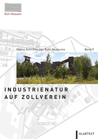 Industrienatur auf Zollverein