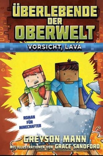 Überlebende der Oberwelt: Vorsicht, Lava!