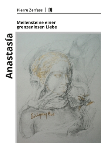 Anastasía - Meilensteine einer grenzenlosen Liebe