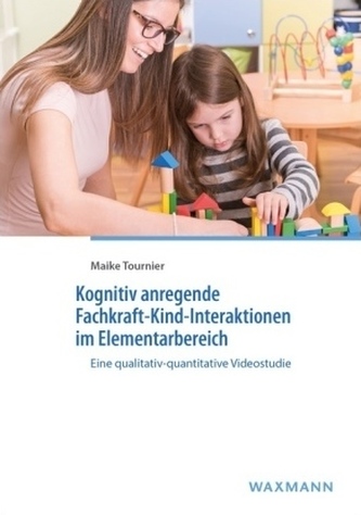 Kognitiv anregende Fachkraft-Kind-Interaktionen im Elementarbereich