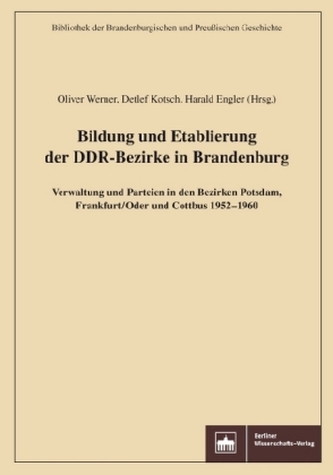 Bildung und Etablierung der DDR-Bezirke in Brandenburg