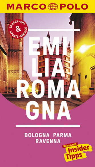 MARCO POLO Reiseführer Emilia-Romagna, Bologna, Parma, Ravenna MARCO POLO Reiseführer Emilia-Romagna, Bologna, Parma, Ravenna