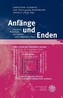 Anfänge und Enden
