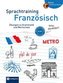 Sprachtraining Französisch (Niveau A2 - B1)