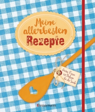 Meine allerbesten Rezepte