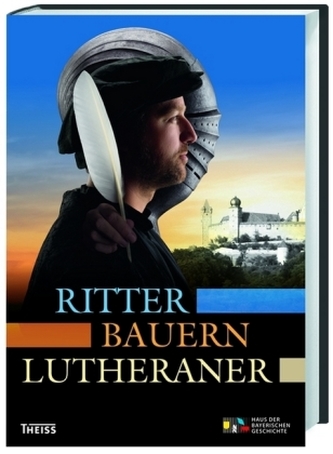 Ritter, Bauern, Lutheraner Ritter, Bauern, Lutheraner