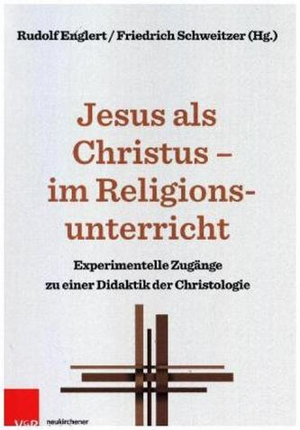 Jesus als Christus - im Religionsunterricht