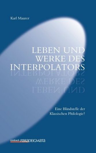 Leben und Werke des Interpolators