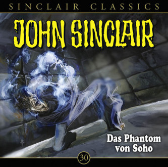 John Sinclair Classics - Das Phantom von Soho, Audio-CD