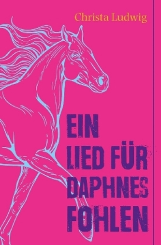 Ein Lied für Daphnes Fohlen Ein Lied für Daphnes Fohlen