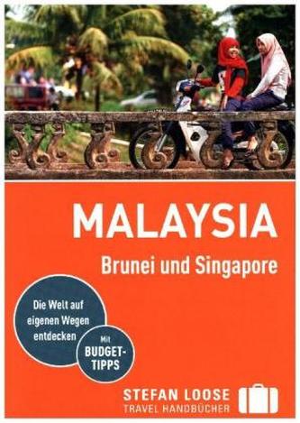 Stefan Loose Reiseführer Malaysia, Brunei und Singapore
