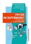 Physik im Supermarkt