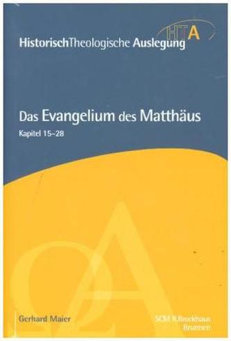 Das Evangelium des Matthäus, Kapitel 15-28