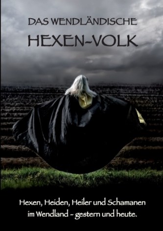 Das Wendländische Hexen-Volk